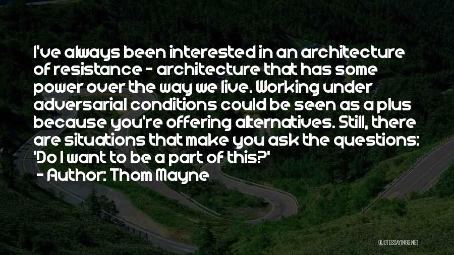 Part Way Quotes By Thom Mayne
