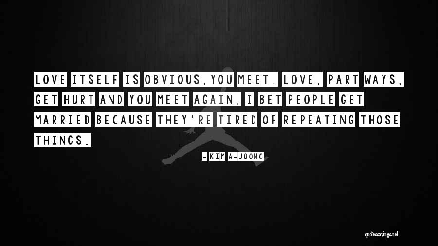 Part Ways Love Quotes By Kim A-joong Part Ways Love Quotes By Kim A-joong