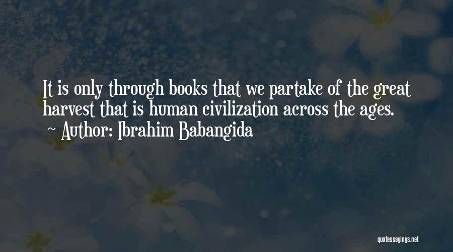 Partake Quotes By Ibrahim Babangida