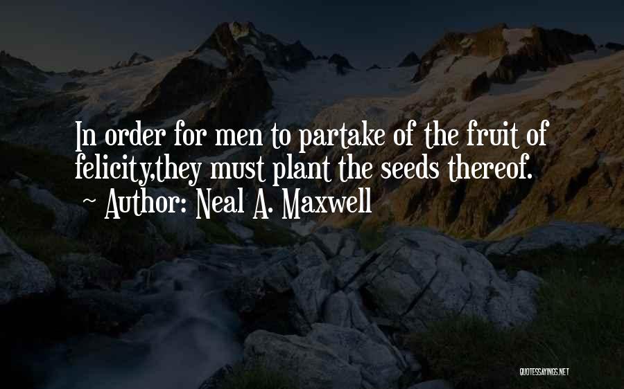 Partake Quotes By Neal A. Maxwell
