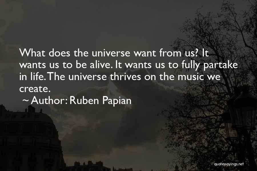 Partake Quotes By Ruben Papian