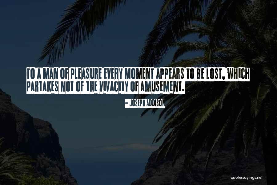Partakes Quotes By Joseph Addison Partakes Quotes By Joseph Addison