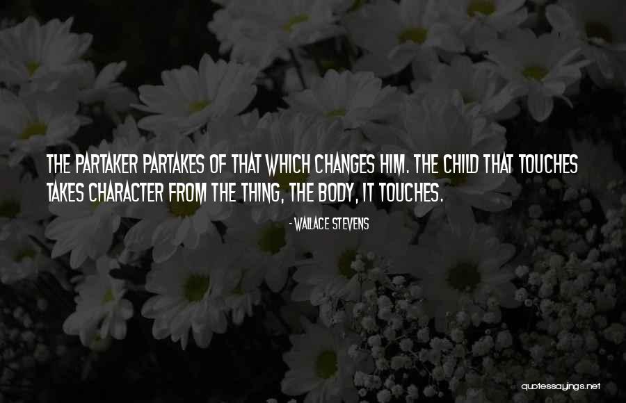 Partakes Quotes By Wallace Stevens Partakes Quotes By Wallace Stevens