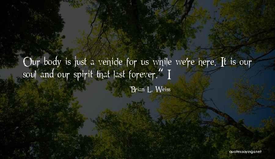Partant Quotes By Brian L. Weiss Partant Quotes By Brian L. Weiss