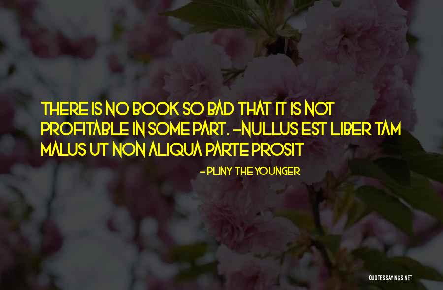 Parte Quotes By Pliny The Younger Parte Quotes By Pliny The Younger