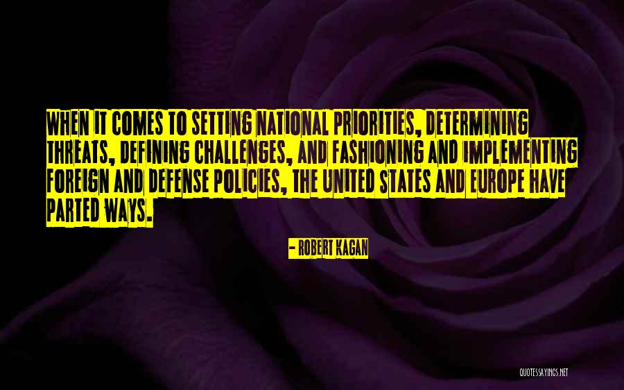 Parted Ways Quotes By Robert Kagan Parted Ways Quotes By Robert Kagan