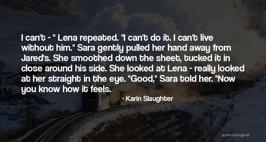 Partez Tour Quotes By Karin Slaughter Partez Tour Quotes By Karin Slaughter