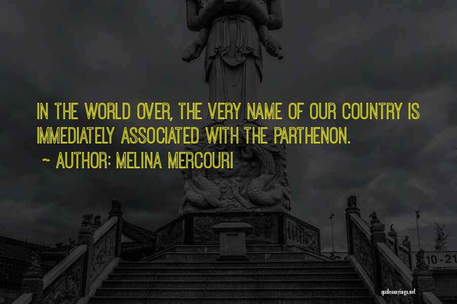 Parthenon Quotes By Melina Mercouri