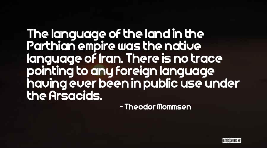 Parthian Quotes By Theodor Mommsen Parthian Quotes By Theodor Mommsen