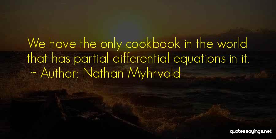 Partial Quotes By Nathan Myhrvold