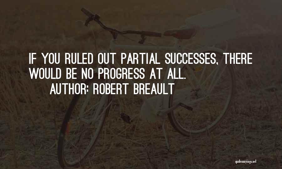 Partial Quotes By Robert Breault