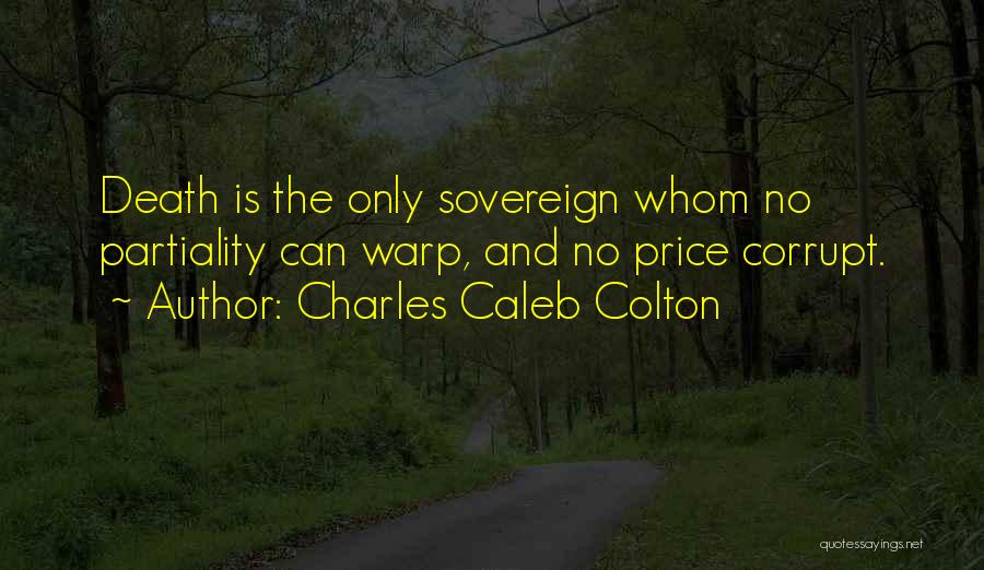Partiality Quotes By Charles Caleb Colton
