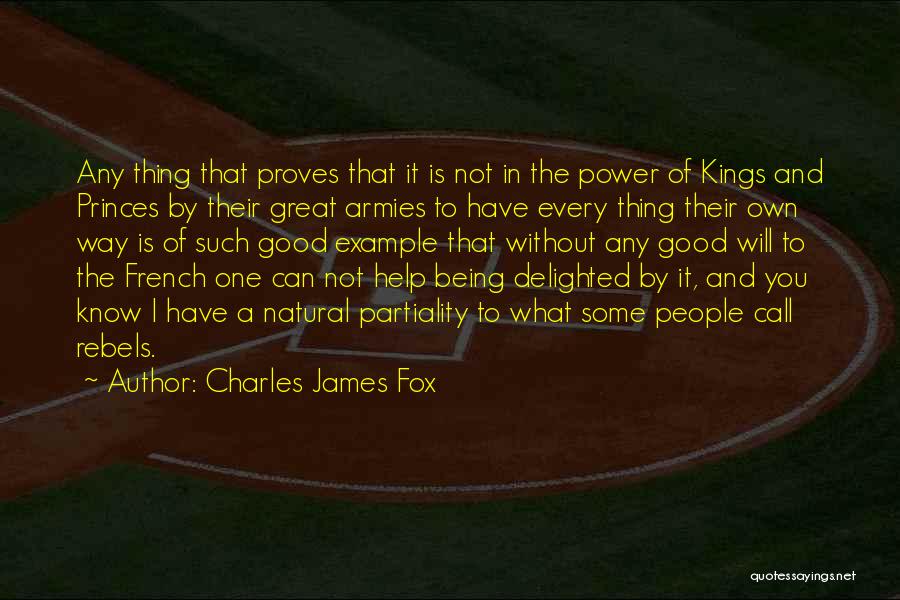 Partiality Quotes By Charles James Fox