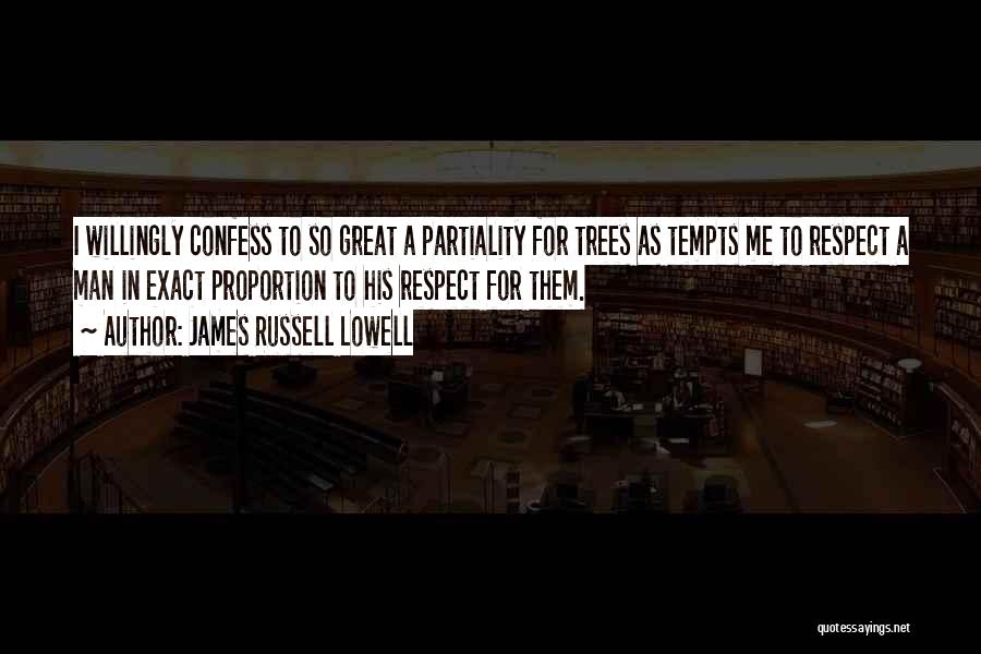 Partiality Quotes By James Russell Lowell