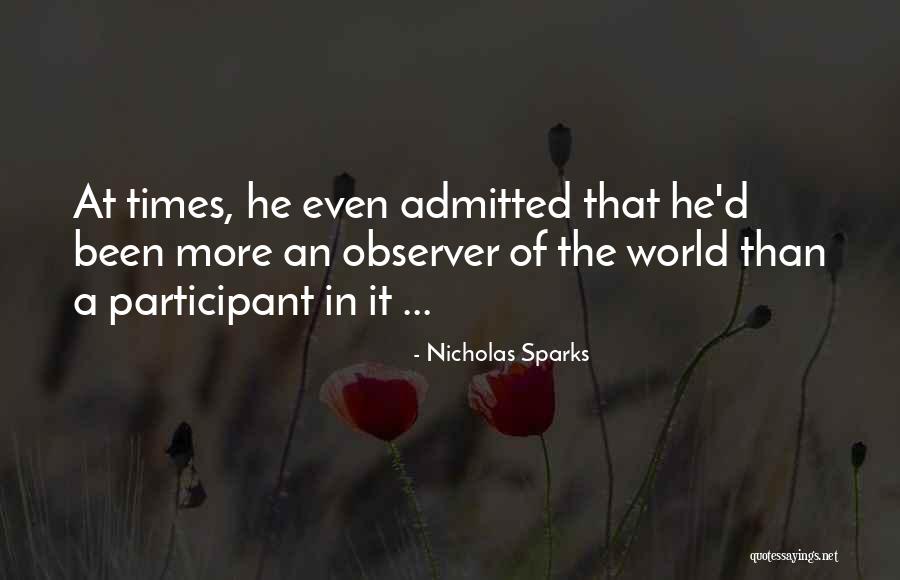 Participant Observer Quotes By Nicholas Sparks Participant Observer Quotes By Nicholas Sparks