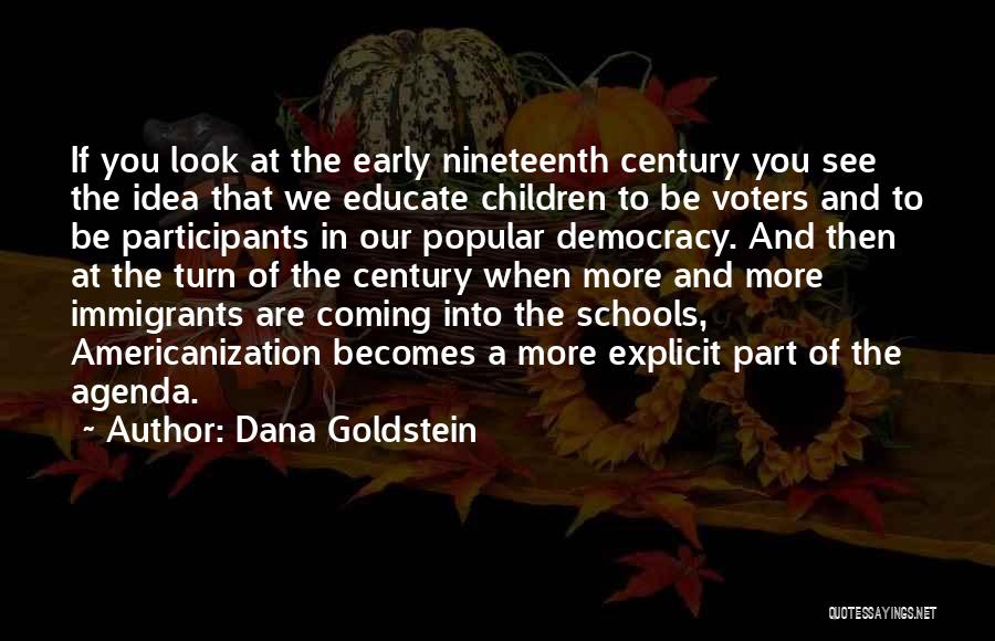 Participants Quotes By Dana Goldstein