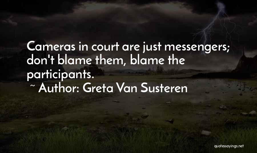 Participants Quotes By Greta Van Susteren