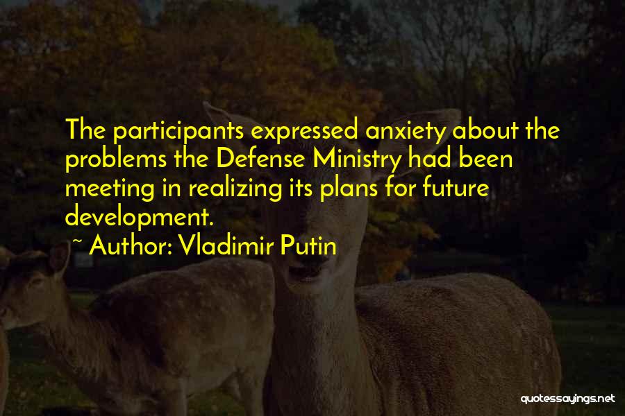 Participants Quotes By Vladimir Putin