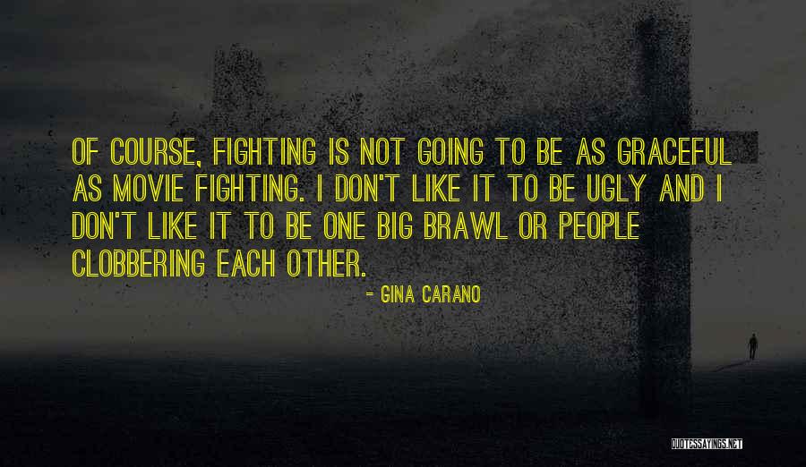 Participarea La Quotes By Gina Carano Participarea La Quotes By Gina Carano
