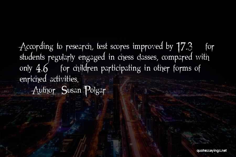 Participating In Activities Quotes By Susan Polgar