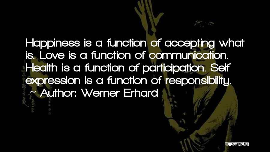 Participation And Responsibility Quotes By Werner Erhard