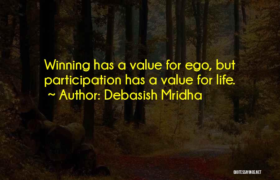 Participation And Winning Quotes By Debasish Mridha