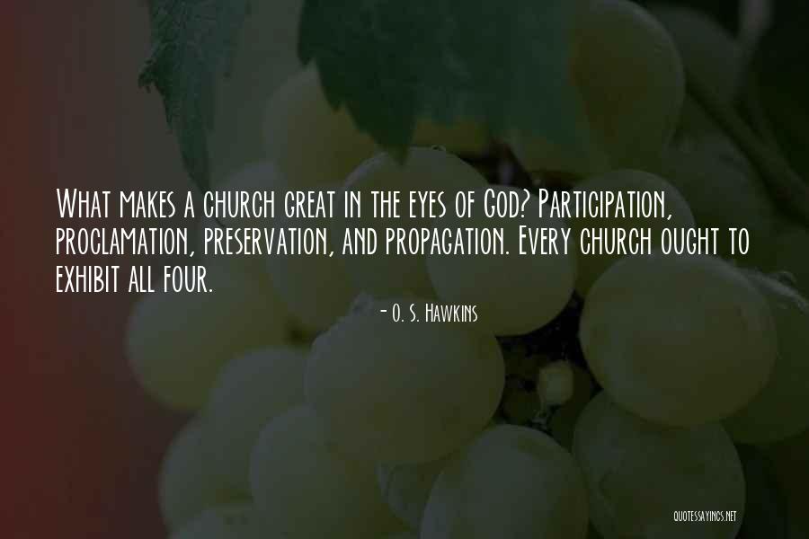 Participation In God Quotes By O. S. Hawkins Participation In God Quotes By O. S. Hawkins