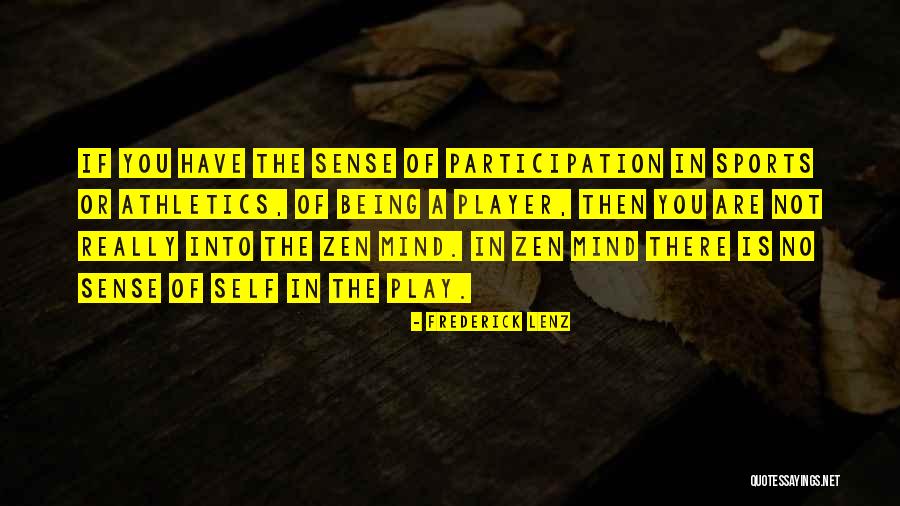 Participation In Sports Quotes By Frederick Lenz Participation In Sports Quotes By Frederick Lenz