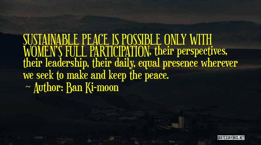 Participation Quotes By Ban Ki-moon