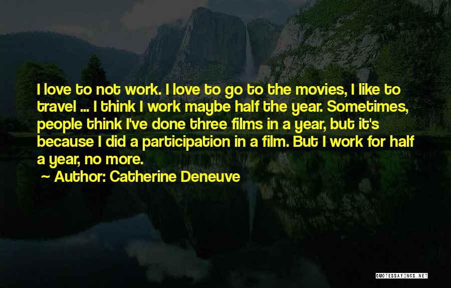 Participation Quotes By Catherine Deneuve