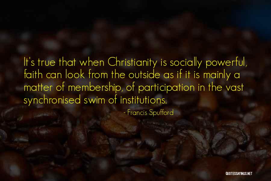 Participation Quotes By Francis Spufford