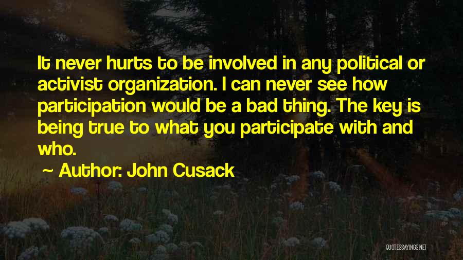Participation Quotes By John Cusack
