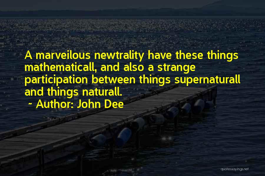 Participation Quotes By John Dee