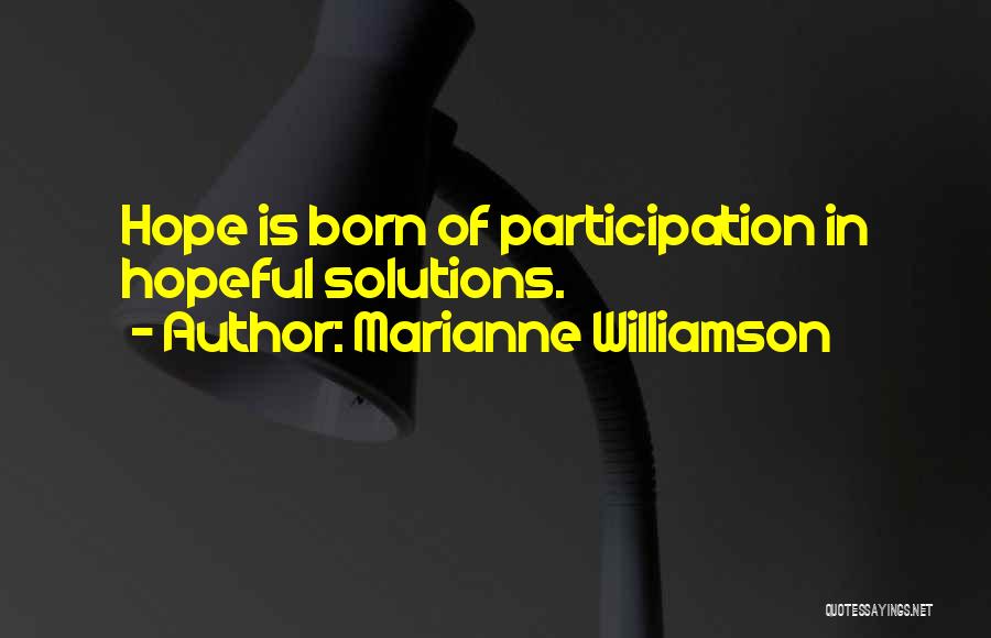 Participation Quotes By Marianne Williamson