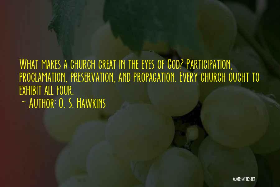 Participation Quotes By O. S. Hawkins