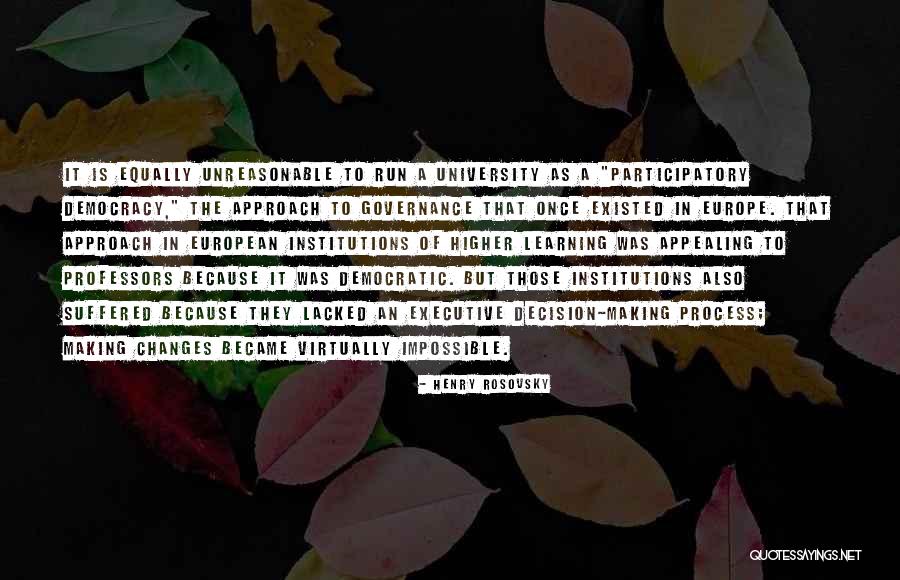 Participatory Democracy Quotes By Henry Rosovsky Participatory Democracy Quotes By Henry Rosovsky