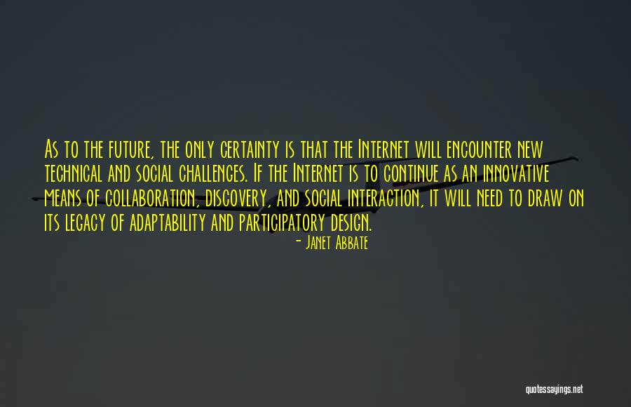 Participatory Design Quotes By Janet Abbate Participatory Design Quotes By Janet Abbate