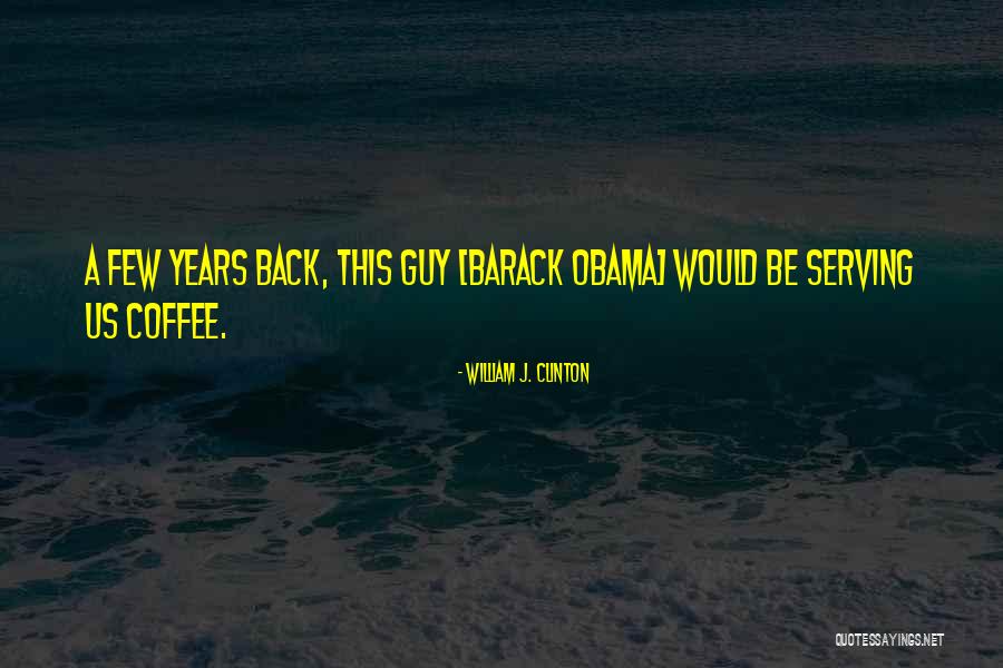 Participio Passato Quotes By William J. Clinton
