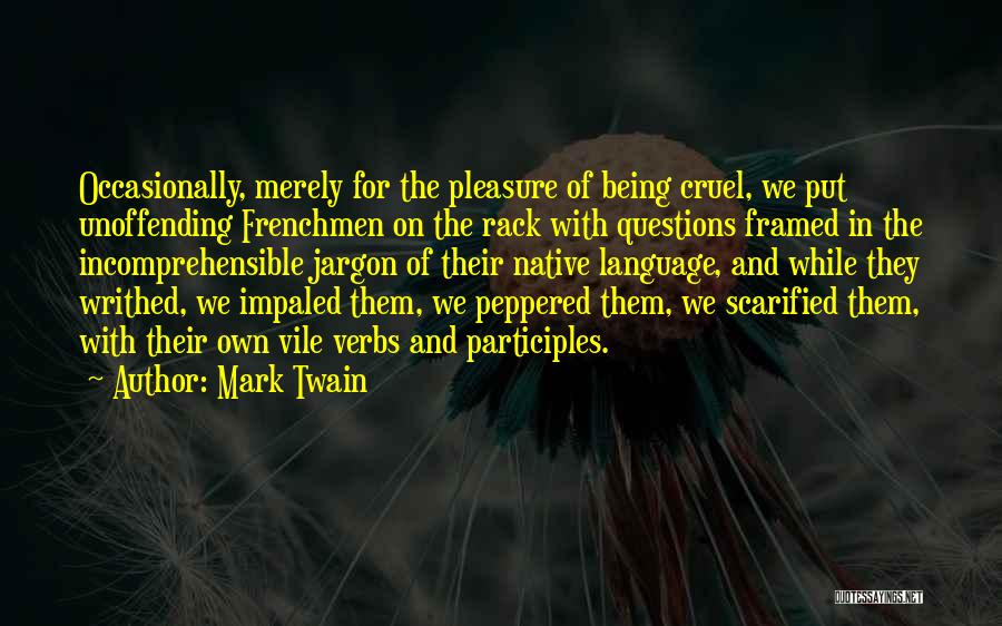 Participles Quotes By Mark Twain