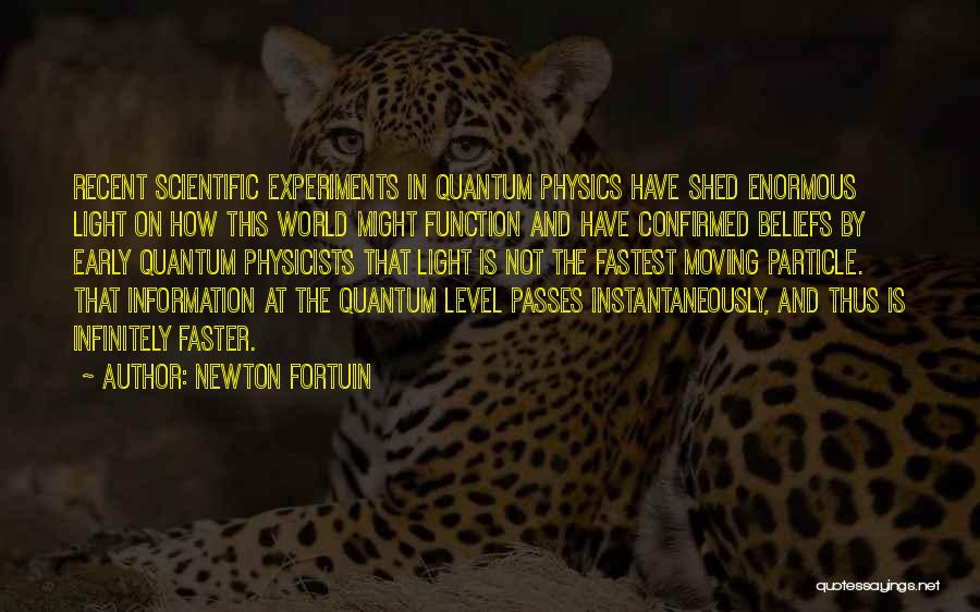 Particle Physics Quotes By Newton Fortuin