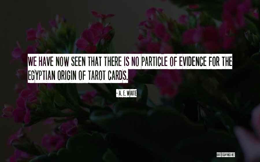 Particle Quotes By A. E. Waite Particle Quotes By A. E. Waite