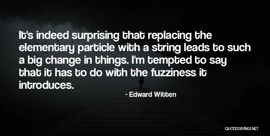 Particle Quotes By Edward Witten Particle Quotes By Edward Witten