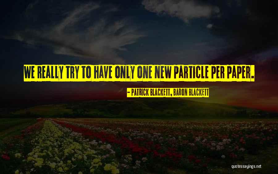 Particle Quotes By Patrick Blackett, Baron Blackett Particle Quotes By Patrick Blackett, Baron Blackett