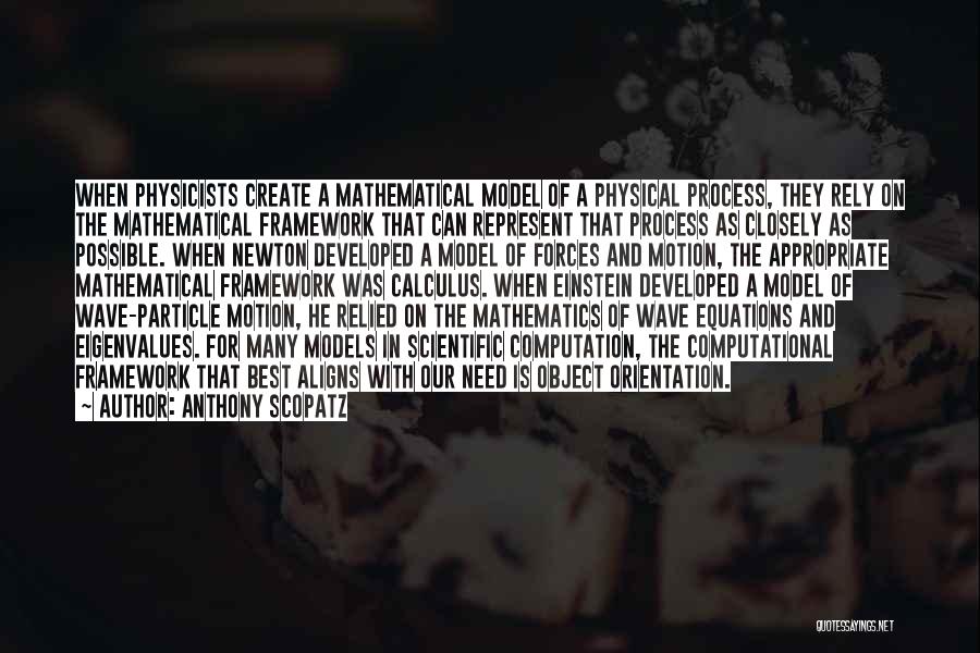 Particle Wave Quotes By Anthony Scopatz