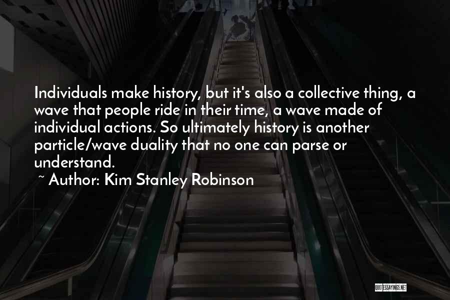 Particle Wave Quotes By Kim Stanley Robinson