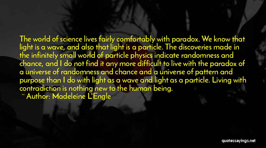 Particle Wave Quotes By Madeleine L'Engle