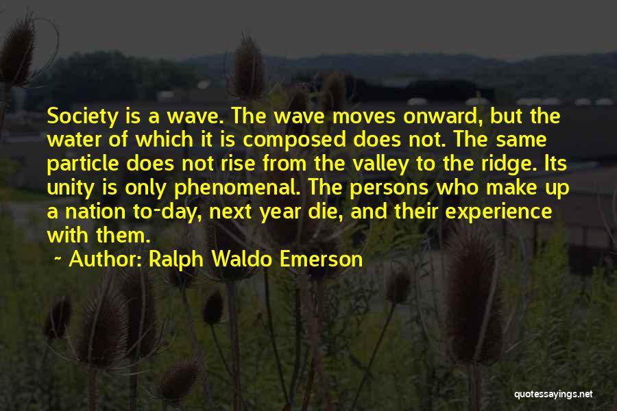 Particle Wave Quotes By Ralph Waldo Emerson