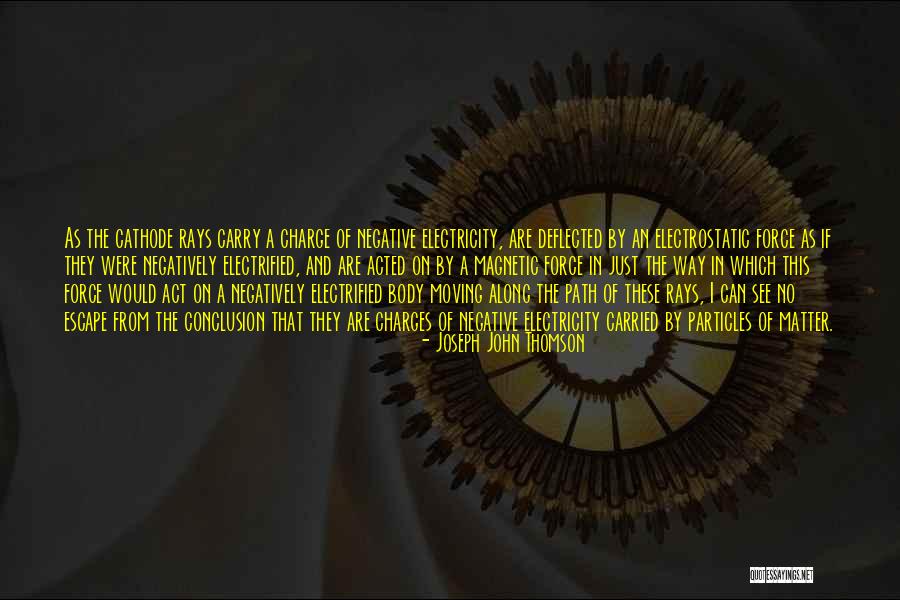 Particles Quotes By Joseph John Thomson Particles Quotes By Joseph John Thomson