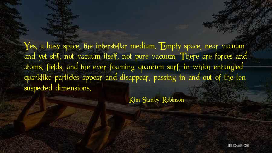 Particles Quotes By Kim Stanley Robinson Particles Quotes By Kim Stanley Robinson