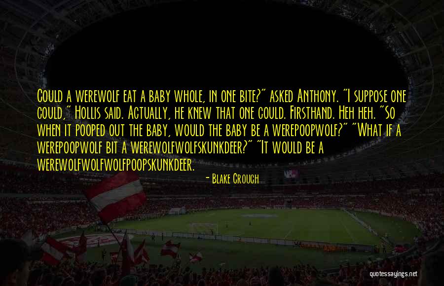 Particular In After Effects Quotes By Blake Crouch Particular In After Effects Quotes By Blake Crouch